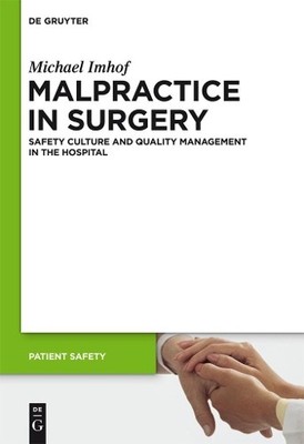 Michael Imhof Malpractice in Surgery (Hardback) Patient Safety