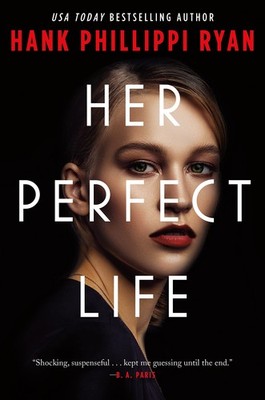 Her Perfect Life - Ryan, Hank Phillippi - Good - See condition notes