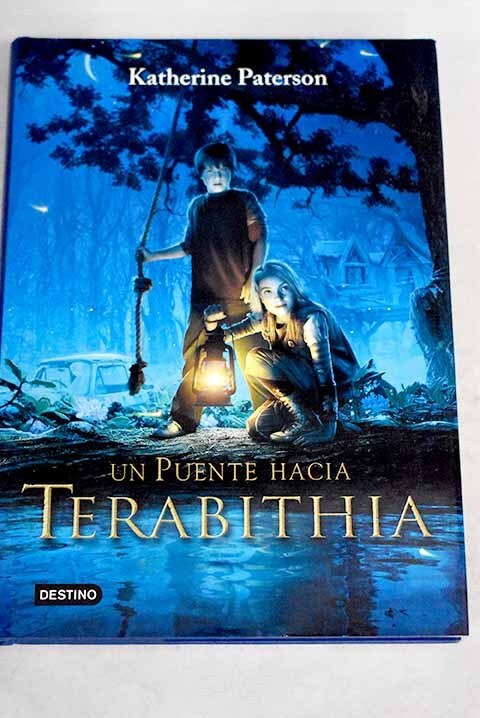 Un puente hacia Terabithia / Paterson, Katherine - Paterson, Katherine