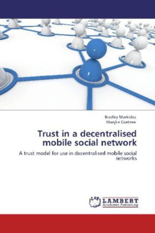 Bradley Markides (u. A.) | Trust In A Decentralised Mobile Social