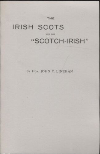 The Irish Scots and the "Scotch-Irish" by John C. Linehan (2006, Trade... - Afbeelding 1 van 1