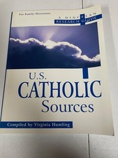 U. S. Catholic Sources : A Diocesan Research Guide by Virginia Humling (1995)