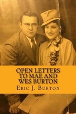 Open Letters To Mae and Wes Burton by Eric J. Burton [Paperback]