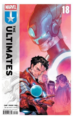 Ultimates Comic 18 First Print Cover A Dike Ruan 2025 Marvel Deniz Camp Frigeri