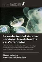 Mauro Luisetto (U. A.) | La EvolucióN Del Sistema Nervioso: Invertebrados Vs....