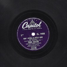 RARE FRANK SINATRA 78 CAN I STEAL A LITTLE LOVE / YOUR LOVE FOR ME CAP CL14696 E