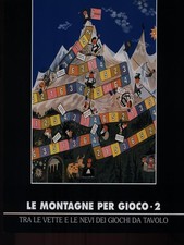 LE MONTAGNE PER GIOCO 2 AUDISIO ALDO - SCHADLER ULRICH