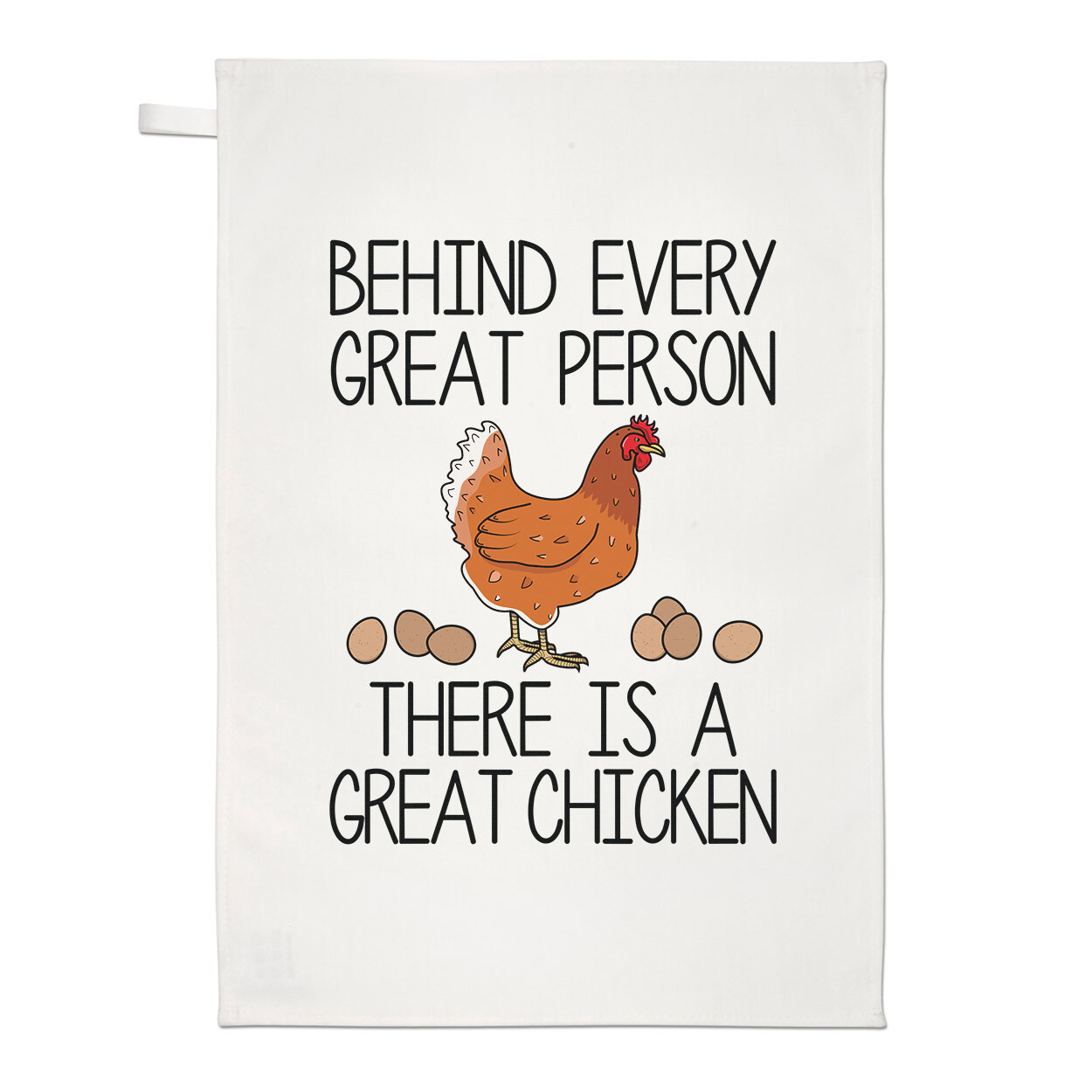 Behind Every Great Person There Is A Great Chicken Tea Towel Dish Cloth Funny