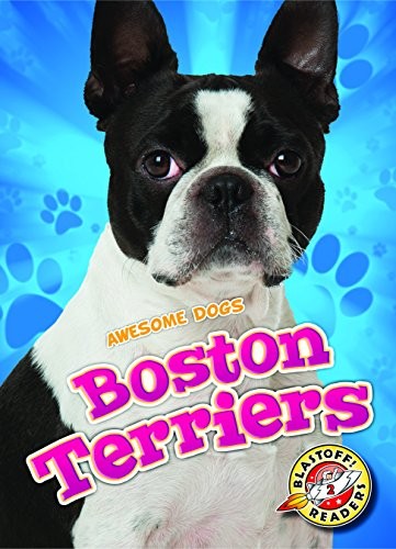 Boston Terriers (Awesome Dogs).by Leaf  New 9781626175570 Fast Free Shipping**