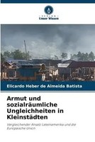 Elicardo Heber De Almeida Batista | Armut Und SozialräUmliche Ungleichheiten...