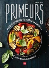 Primeurs : pourquoi des légumes bio dans votre assi... | Livre | état comme neuf