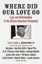 Where Did Our Love Go: Love and Relationships in the African-American Community