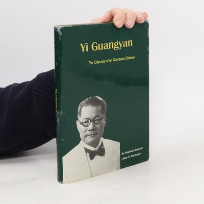 The Odyssey of an Overseas Chinese  |  Yi Guangyan