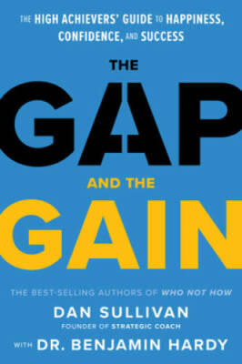 The Gap and The Gain - Hardcover By Sullivan, Dan - GOOD