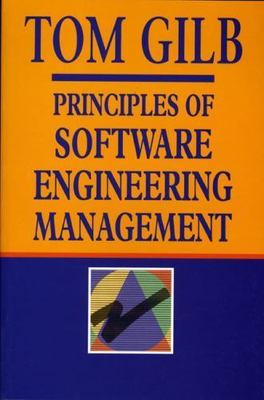 Principles of Software Engineering Management by Gilb, Tom; Finzi, Susannah