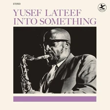 Yusef Lateef - Into Something - Limited 180-Gram Vinyl with Bonus Tracks [New Vi