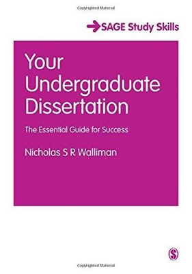 Your Undergraduate Dissertation: The Essential Guide for Success (SAGE Study Ski