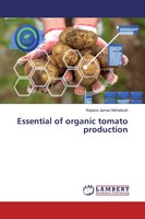 Rejoice James Mshelizah | Essential Of Organic Tomato Production | Taschenbuch