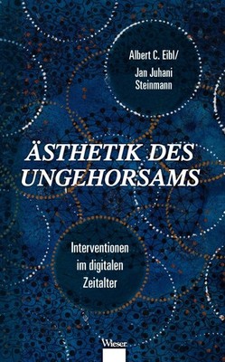 Ästhetik des Ungehorsams Albert C. Eibl