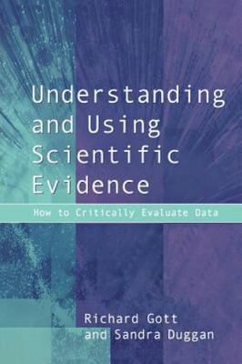 Understanding and Using Scientific Evidence: How to Critically Evaluate Data, Du