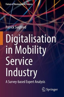 Digitalisation in Mobility Service Industry Patrick Siegfried