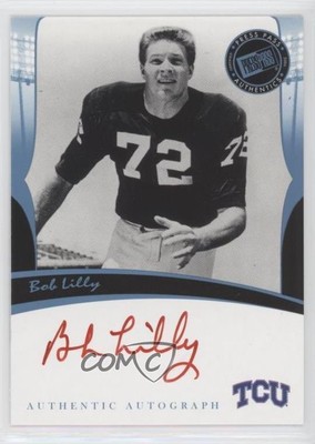 2006 Press Pass Legends Auto Red Ink Bob Lilly Auto HOF 6p0