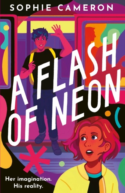 A Flash of Neon by Sophie Cameron (Paperback Book)