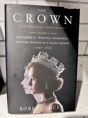 The Crown-the Official Companion: Elizabeth, Churchill & the Making of the Queen