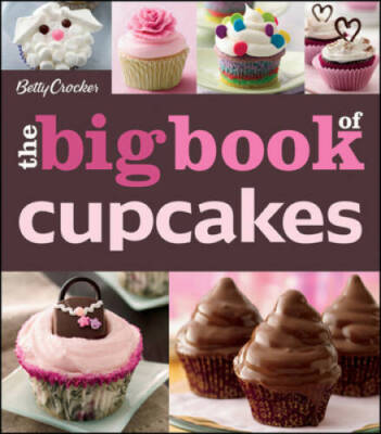 The Betty Crocker The Big Book of Cupcakes (Betty Crocker Big Book) - VERY GOOD