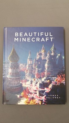 Beautiful Minecraft, Delaney, James, No Starch Press, 2017, Hardc