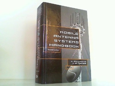 Mobile Antenna Systems Handbook. Fujimoto, K. and J.R. James: