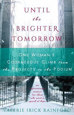 Until the Brighter Tomorrow: One Wom... 9780990519317 by Rainford, Valerie Irick
