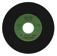 NEW Single Sided Re-Issue  CONNIE CLARK : My Sugar Baby  - Joker 716