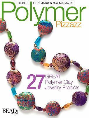 Polymer Pizzazz by Bead&Button Magazine