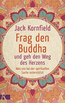 Frag den Buddha - und geh den Weg des Herzens: Was ... | Buch | Zustand sehr gut