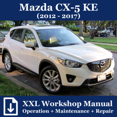 Mazda CX5 (2012 2017): XXL Workshop Manual / Repair / Operation # KE # English