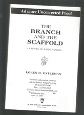 LOREN D. ESTLEMAN ( TRADE PB- UNCORRECTED PROOF) BRANCH & SCAFFOLD (JUDGE PARKER