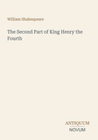 William Shakespeare | The Second Part Of King Henry The Fourth | Taschenbuch