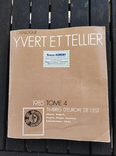 CATALOGUE YVERT ET TELLIER 1985 TOME 4   TIMBRES DE L'EUROPE DE L'EST