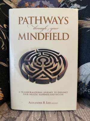 Pathways Through Your Mindfield Alexander R. Lees HC/DJ 2008