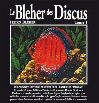 Le Bleher des Discus. Ediz. französisch (Vol. 1) - Bleher, Heiko