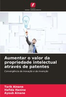 Aumentar O Valor Da Propriedade Intelectual AtravéS De Patentes Ainane (U. A.)