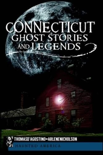 Connecticut Ghost Stories and Legends (Haunted America) - Paperback - GOOD