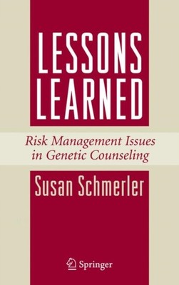 Schmerler - Lessons Learned Risk Management Issues in der genetischen Beratung - N555z