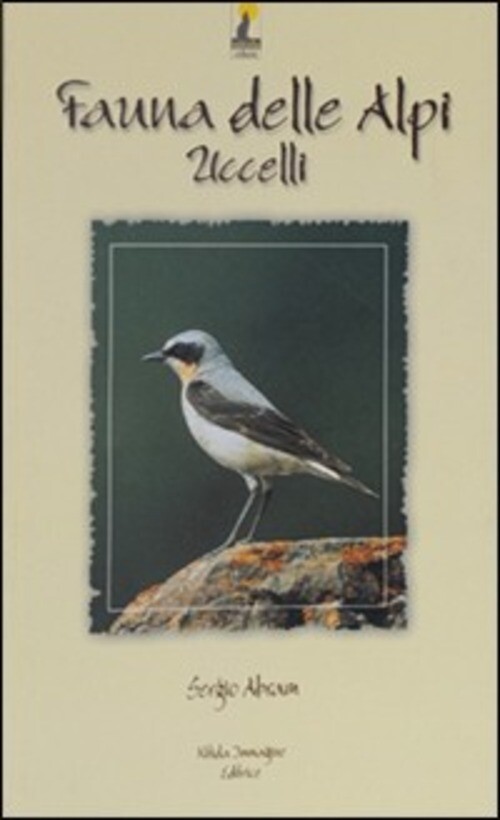 FAUNA DELLE ALPI. UCCELLI ABRAM SERGIO