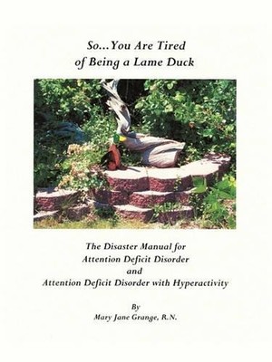 Mary Jane Grange R.N. So ... You Are Tired of Being a Lame Duck (Taschenbuch)
