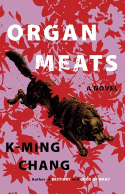 Orgelfleisch: Ein Roman - Taschenbuch NEU Chang, K-Ming 24/10/2023
