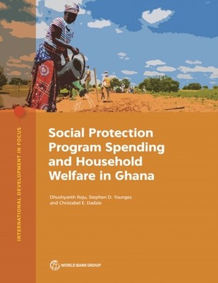 Social Protection Program Spending and Household by Dhushyanth Raju PAPERBACK