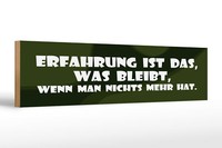 Holzschild Spruch 46X10 Cm Erfahrung Ist Das, Was Bleibt Schild