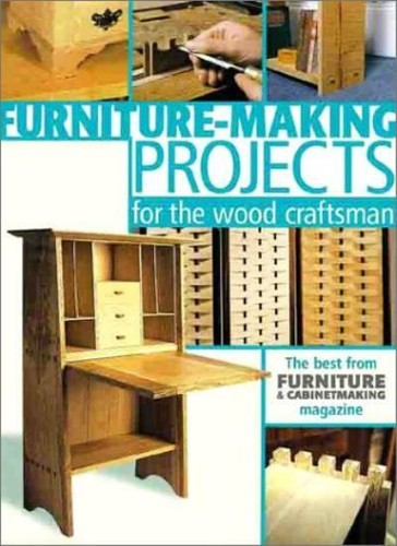 Furniture-Making Projects for the Wood Craftsman By Furniture & - Picture 1 of 1